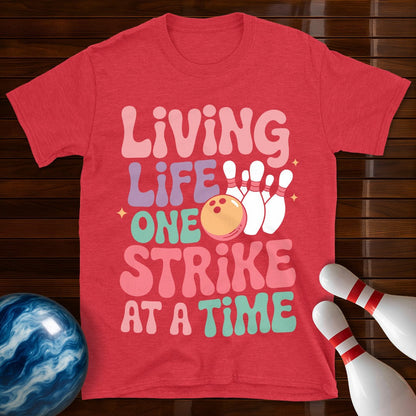 Living Life One Strike At A Time Women's T-Shirt