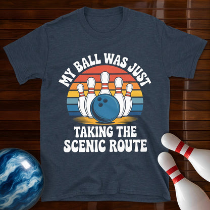 My Ball Was Just Taking The Scenic Route Bowling Shirt
