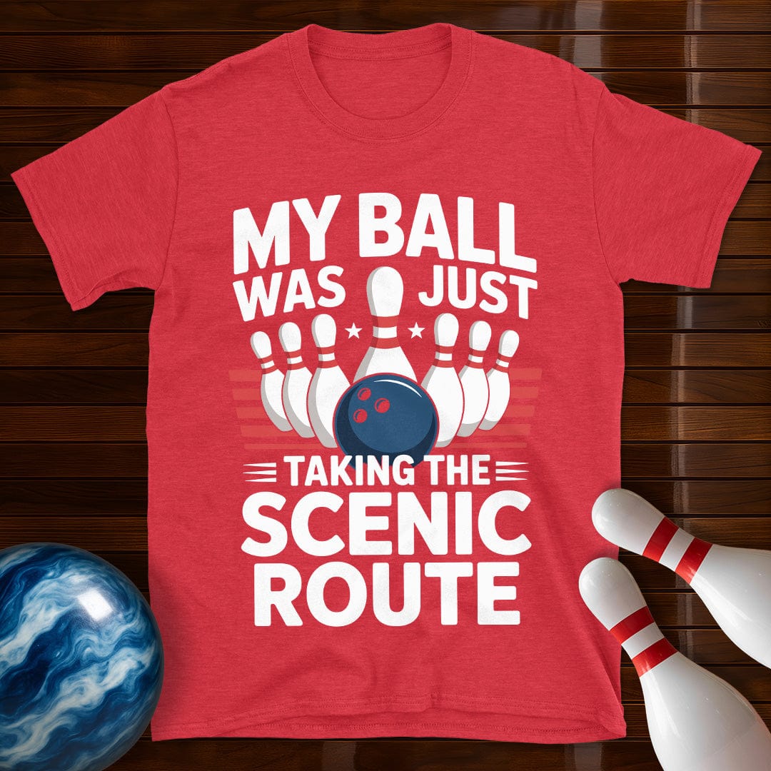 My Ball Was Just Taking The Scenic Route Bowling Tee