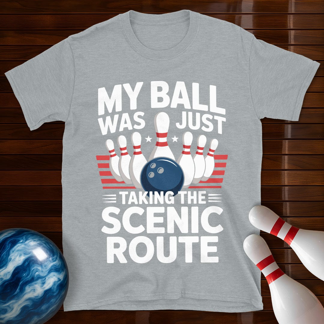 My Ball Was Just Taking The Scenic Route Bowling Tee