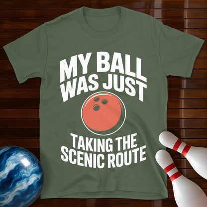 My Ball Was Just Taking The Scenic Route Shirt