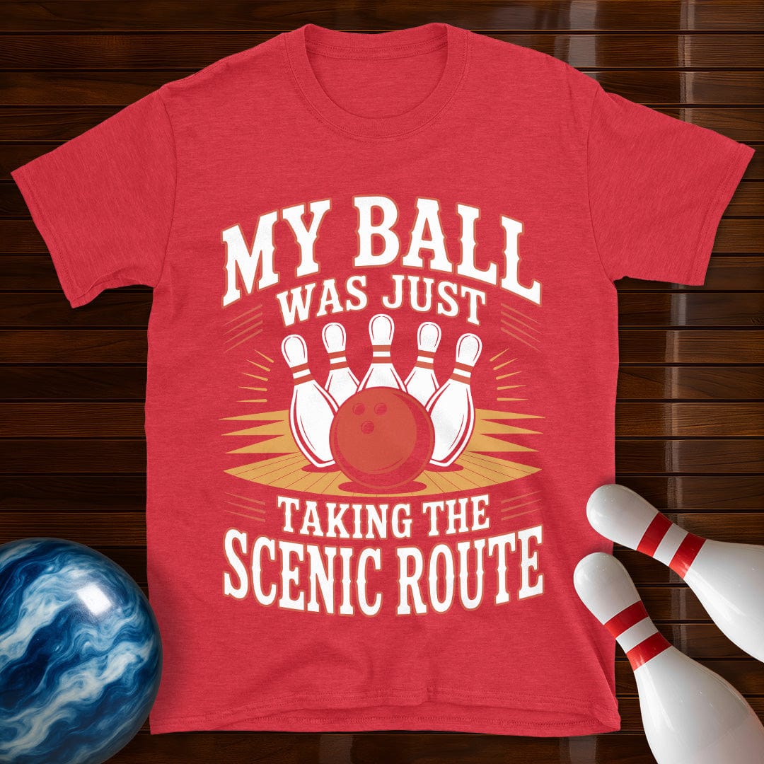 My Ball Was Just Taking The Scenic Route T-Shirt