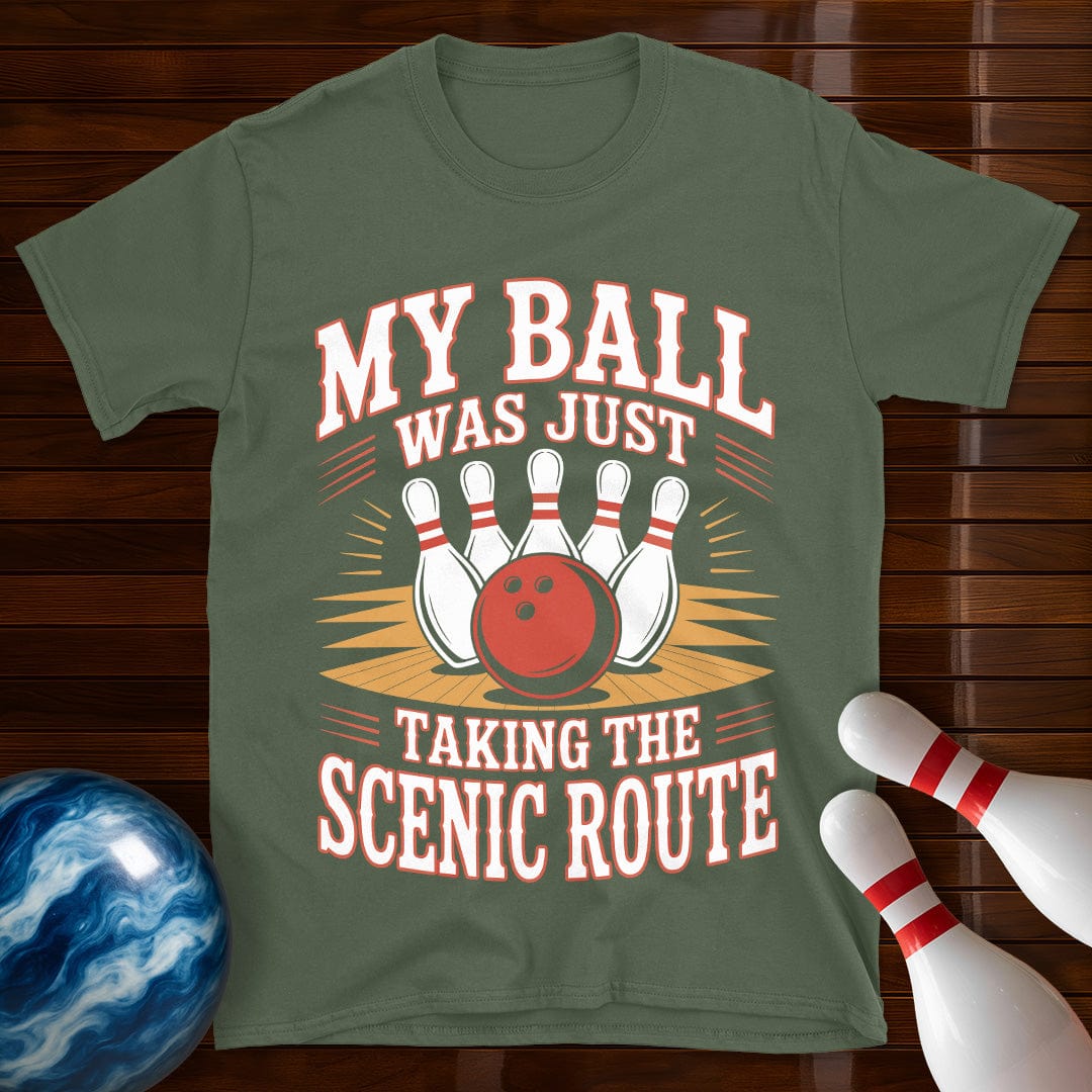 My Ball Was Just Taking The Scenic Route T-Shirt