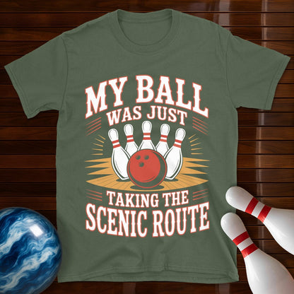 My Ball Was Just Taking The Scenic Route T-Shirt