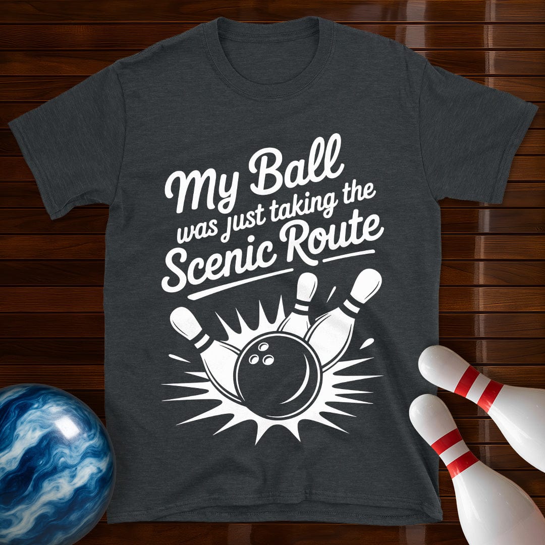 My Ball Was Just Taking The Scenic Route Tee