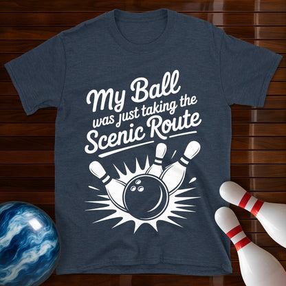 My Ball Was Just Taking The Scenic Route Tee