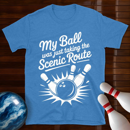 My Ball Was Just Taking The Scenic Route Tee