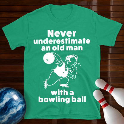 Never Underestimate An Old Man Bowling T-Shirt
