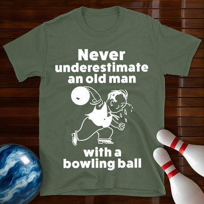 Never Underestimate An Old Man Bowling T-Shirt