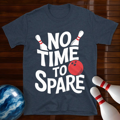 No Time To Spare T-Shirt