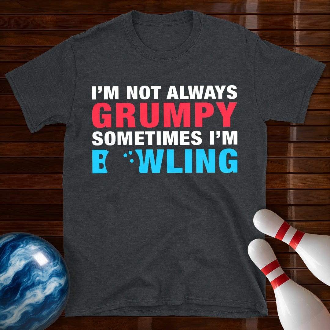Not Always Grumpy Bowling T-Shirt