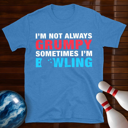 Not Always Grumpy Bowling T-Shirt