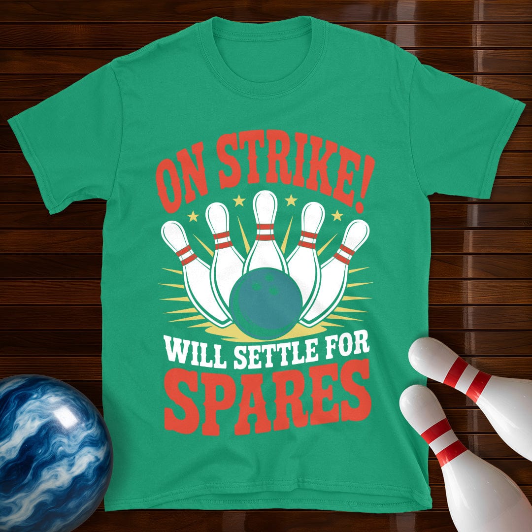 On Strike Will Settle For Spares Shirt