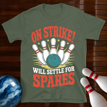 On Strike Will Settle For Spares Shirt