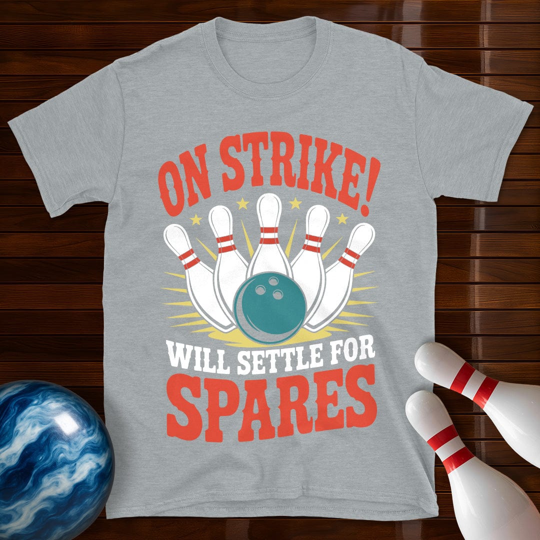On Strike Will Settle For Spares Shirt