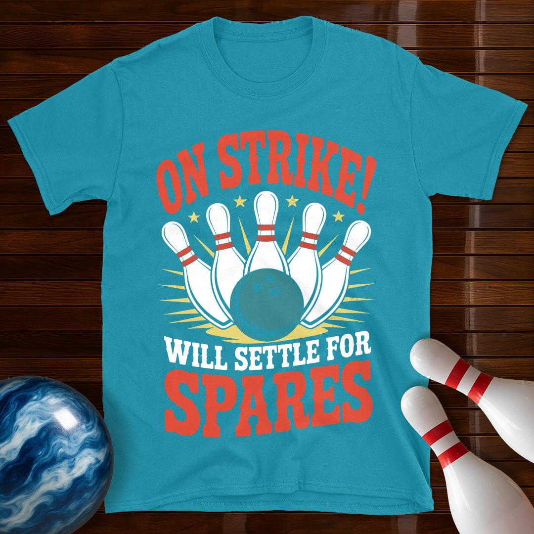 On Strike Will Settle For Spares Shirt