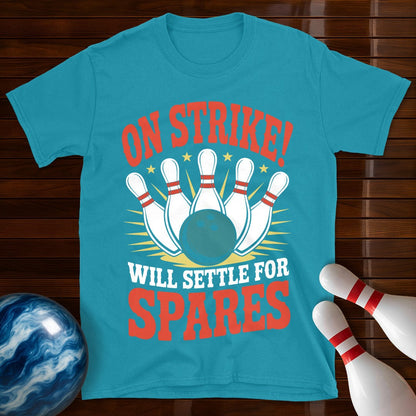 On Strike Will Settle For Spares Shirt