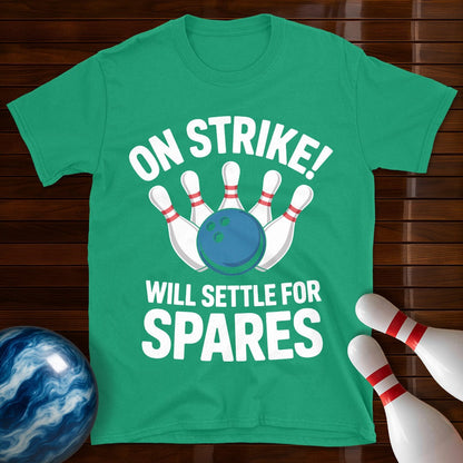 On Strike Will Settle For Spares T-Shirt