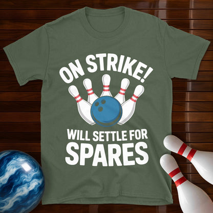 On Strike Will Settle For Spares T-Shirt