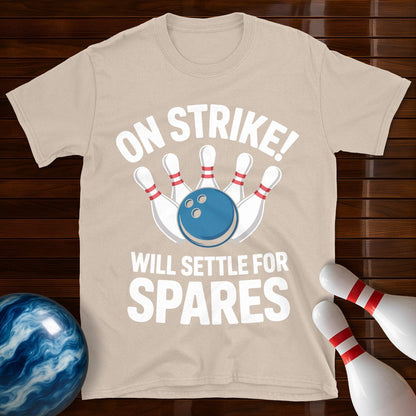 On Strike Will Settle For Spares T-Shirt