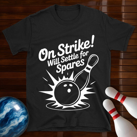 On Strike Will Settle For Spares Tee