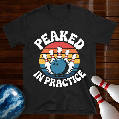 Peaked In Practice Bowling Tee