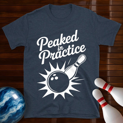 Peaked In Practice Tee