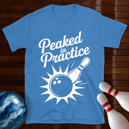 Peaked In Practice Tee