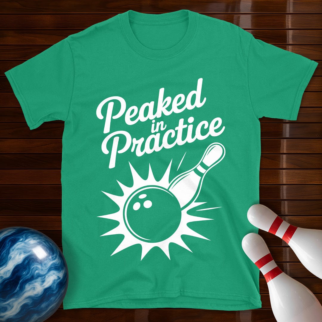Peaked In Practice Tee