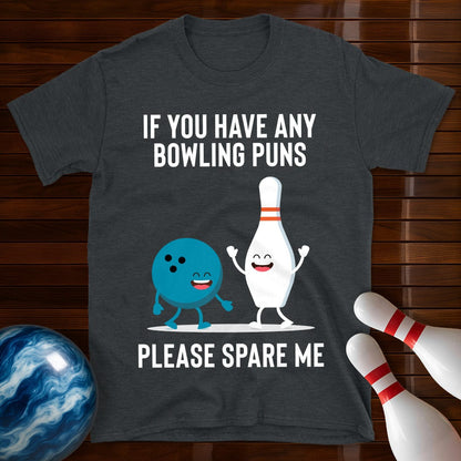 Please Spare Me Bowling Pun T-Shirt