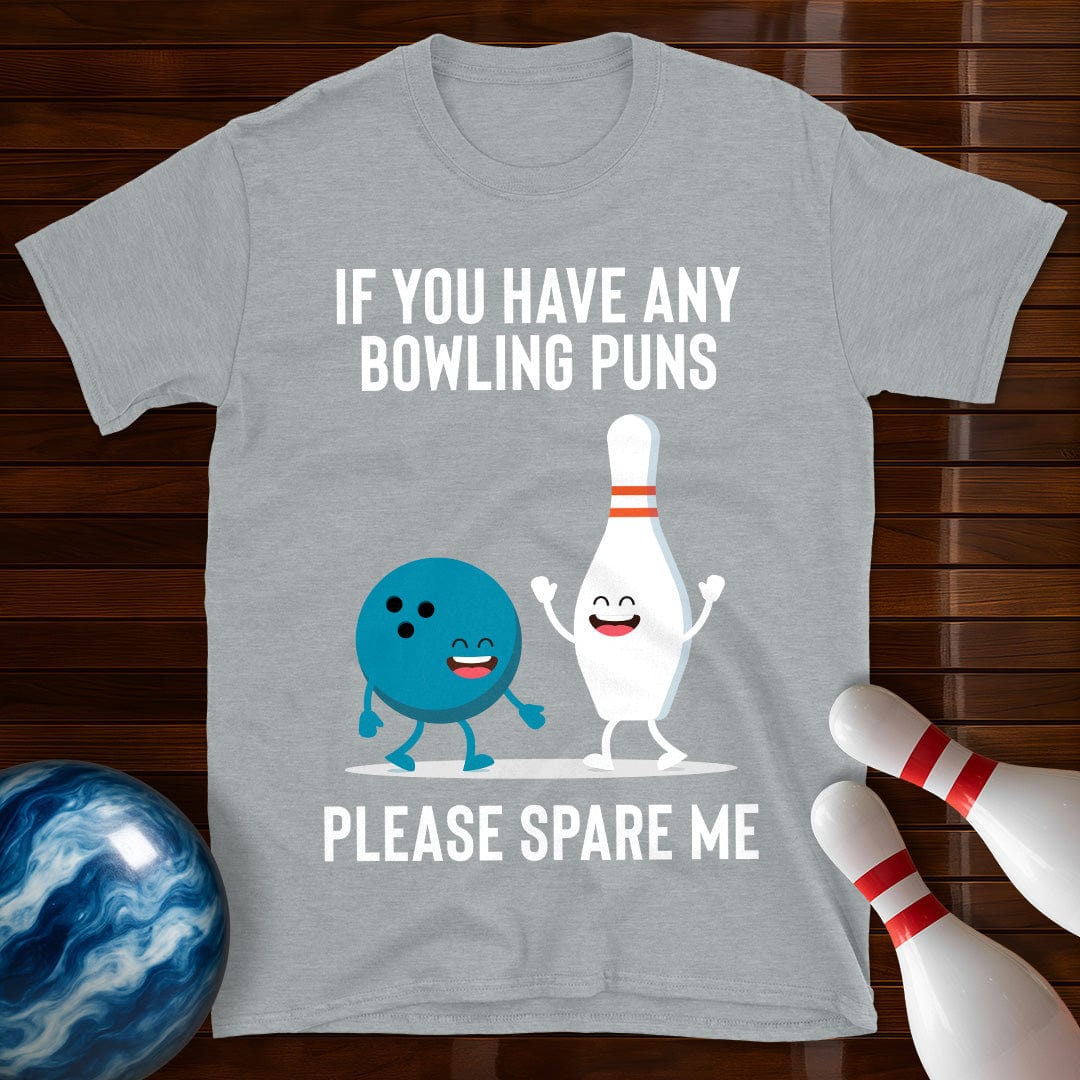 Please Spare Me Bowling Pun T-Shirt