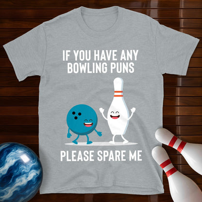 Please Spare Me Bowling Pun T-Shirt
