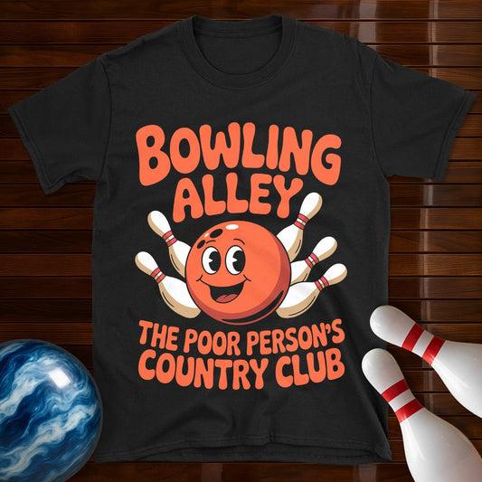 Poor Persons Country Club Bowling Funny T-Shirt