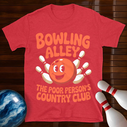 Poor Persons Country Club Bowling Funny T-Shirt
