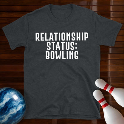 Relationship Status Bowling T-Shirt