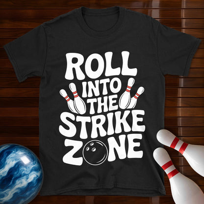 Roll Into The Strike Zone T-Shirt