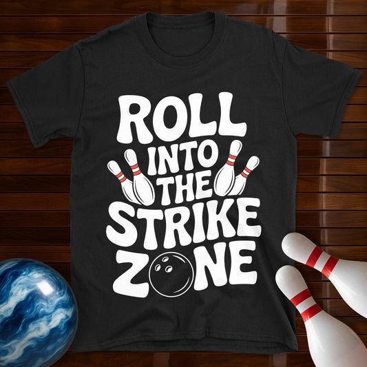 Roll Into The Strike Zone T-Shirt