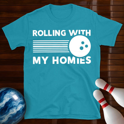 Rolling With My Homies Bowling T-Shirt