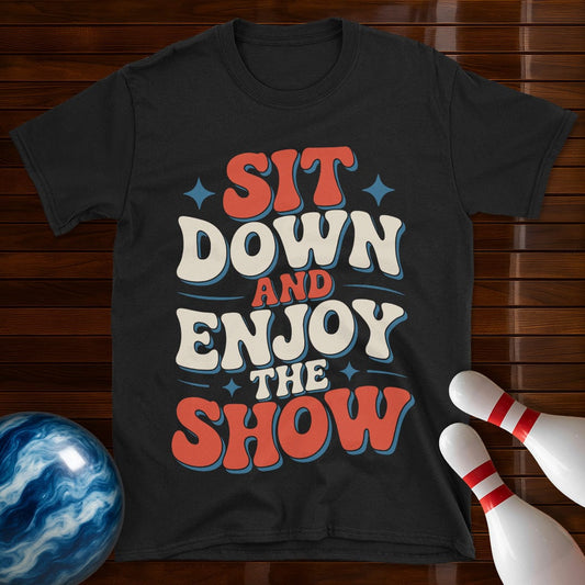 Sit Down And Enjoy The Show Bowling Shirt