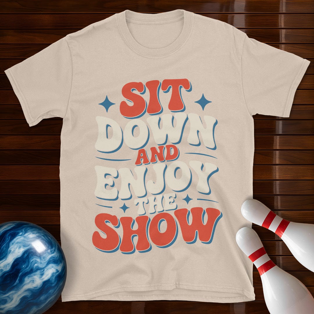 Sit Down And Enjoy The Show Bowling Shirt