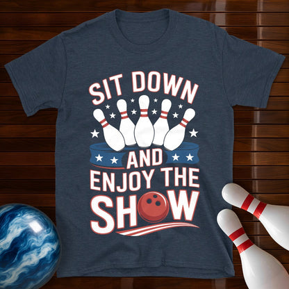 Sit Down And Enjoy The Show Shirt