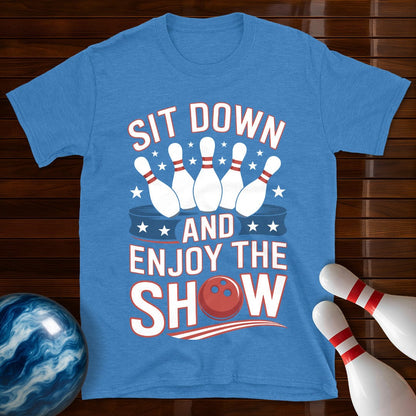Sit Down And Enjoy The Show Shirt