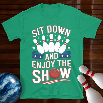 Sit Down And Enjoy The Show Shirt