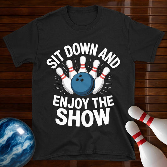 Sit Down And Enjoy The Show T-Shirt