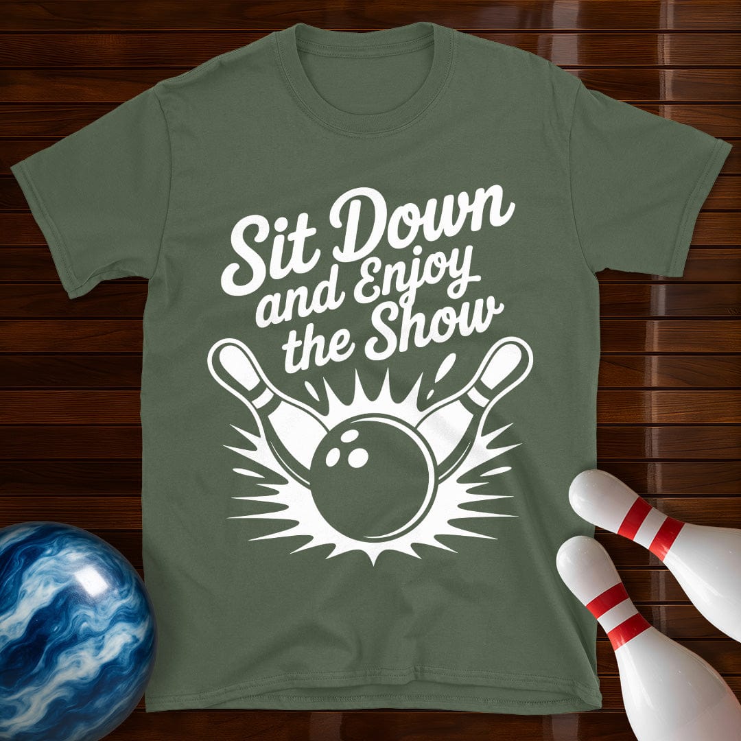 Sit Down And Enjoy The Show Tee