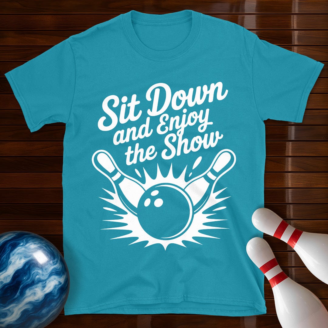 Sit Down And Enjoy The Show Tee