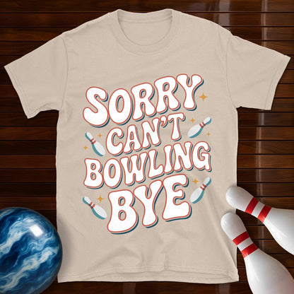 Sorry Can't Bowling Bye Retro Bowling Shirt