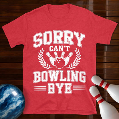Sorry Can't Bowling Bye Vintage Tee