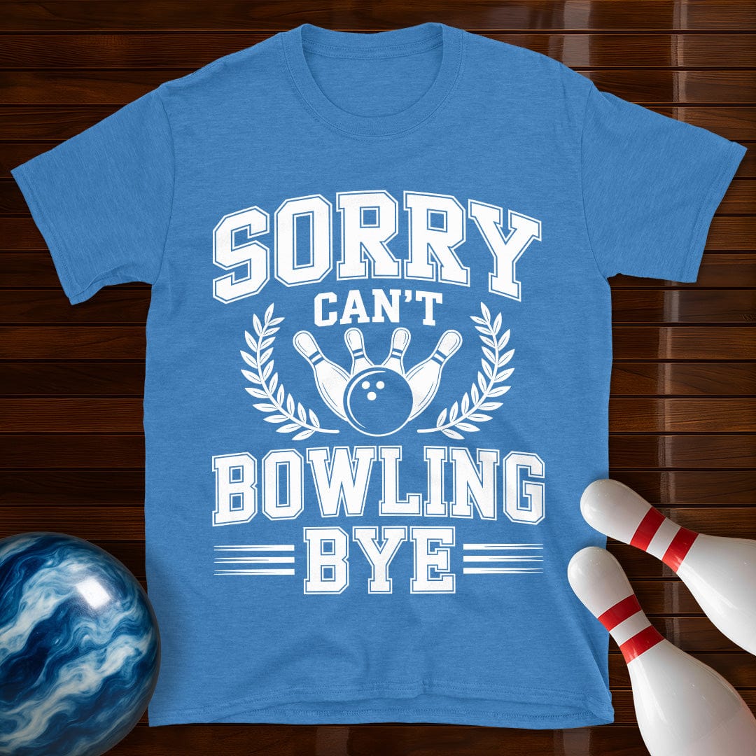 Sorry Can't Bowling Bye Vintage Tee