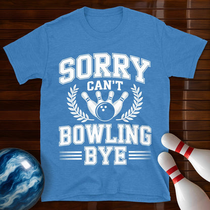 Sorry Can't Bowling Bye Vintage Tee